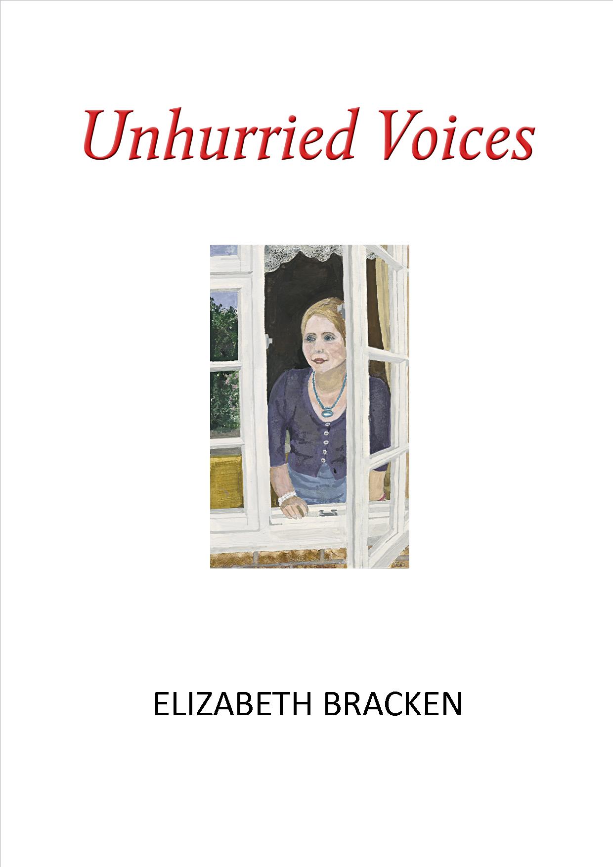 Title details for Unhurried Voices by Elizabeth Bracken - Available